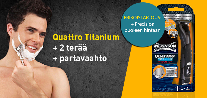 Quattro Titanium + Precision Quattro Titanium + Precision